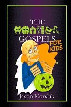 portada The Monster Gospels For Kids (en Inglés)