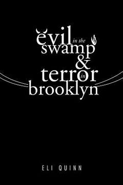 Evil in the Swamp & Terror in Brooklyn (en Inglés)