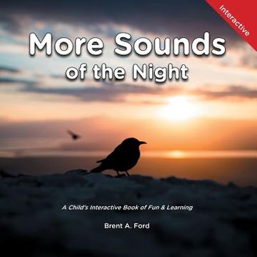 portada More Sounds of the Night: A Child's Interactive Book of Fun & Learning (en Inglés)