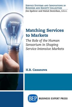 portada Matching Services to Markets: The Role of the Human Sensorium in Shaping Service-Intensive Markets (en Inglés)