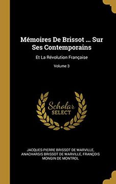 portada Mémoires de Brissot ... Sur Ses Contemporains: Et La Révolution Française; Volume 3 