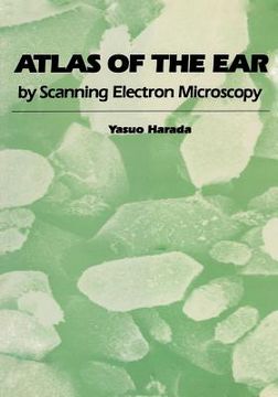 portada Atlas of the Ear: By Scanning Electron Microscopy (en Inglés)