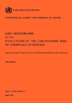 portada polynuclear aromatic compounds, part 2, carbon blacks, mineral oils and some nitroarenes. iarc vol 33 (en Inglés)