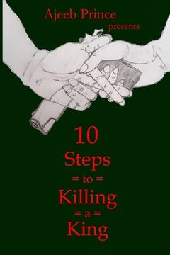 portada 10 Steps to Killing a King (in English)