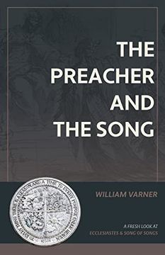 portada The Preacher and the Song: A Fresh Look at Ecclesiastes and Song of Songs (en Inglés)