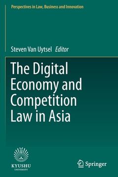 portada The Digital Economy and Competition Law in Asia (en Inglés)