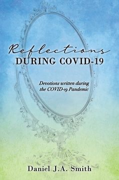 portada Reflections During COVID-19: Devotions written during the COVID-19 Pandemic (en Inglés)