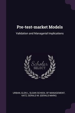 portada Pre-test-market Models: Validation and Managerial Implications (in English)