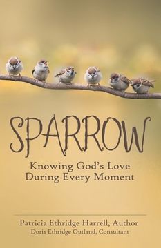 portada Sparrow: Knowing God's Love During Every Moment (en Inglés)