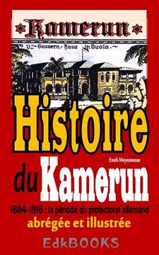 portada Histoire du Kamerun de 1884 à 1916: le protectorat allemand