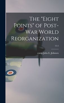 portada The "eight Points" of Post-war World Reorganization; 15-5