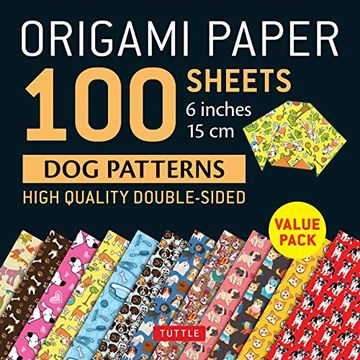 portada Origami Paper 100 Sheets dog Patterns 6 (15 cm) (Origami Paper Pack 6 Inch) (in English)