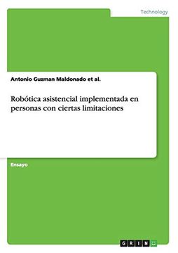 portada Robótica Asistencial Implementada en Personas con Ciertas Limitaciones (in Spanish)
