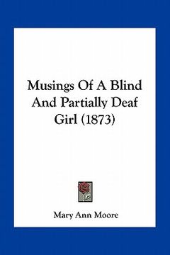 portada musings of a blind and partially deaf girl (1873)