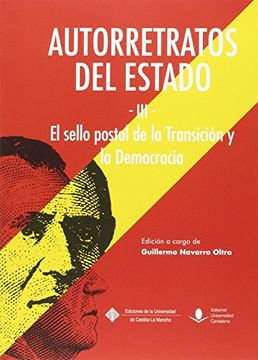 portada Autorretratos del Estado (III), el sello de la transición y la democracia (COEDICIONES)