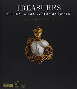 portada Treasures of the Mughals and the Maharajas: The Al Thani Collection (en Inglés)