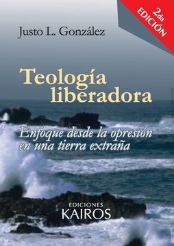 portada Teología Liberadora: Enfoque Desde la Opresión en una Tierra Extraña (in Spanish)