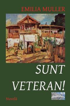 portada Sunt Veteran!: Nuvela