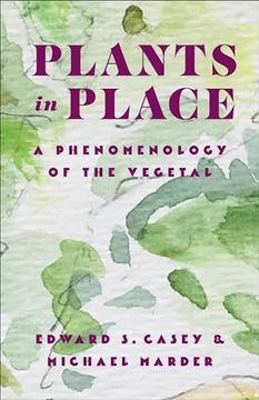 portada Plants in Place: A Phenomenology of the Vegetal (Critical Life Studies) 