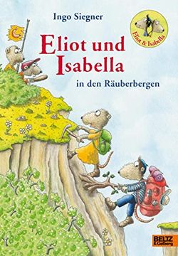 portada Eliot und Isabella in den Räuberbergen: Roman. Mit Farbigen Bildern von Ingo Siegner (en Alemán)