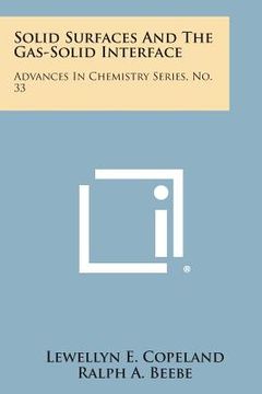 portada Solid Surfaces and the Gas-Solid Interface: Advances in Chemistry Series, No. 33 (in English)