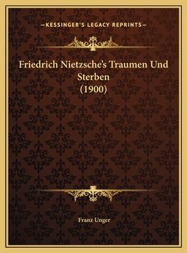 portada Friedrich Nietzsche's Traumen Und Sterben (1900) (in German)