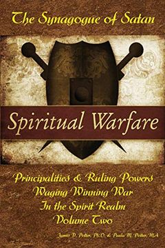 portada Waging Winning war in the Spirit Realm: The Synagogue of Satan & its Ruling Powers: Volume 2 (Spiritual Warfare) (en Inglés)