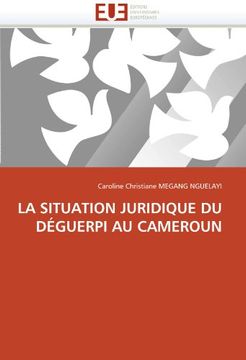 portada La Situation Juridique Du Deguerpi Au Cameroun