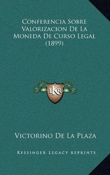 portada Conferencia Sobre Valorizacion de la Moneda de Curso Legal (1899)