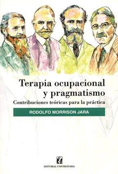 portada Terapia Ocupacional y Pragmatismo. Contribuciones Teoricas Para la Practica (in Spanish)