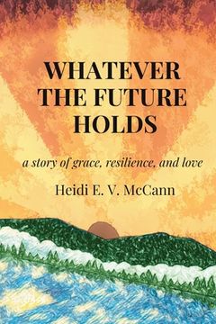 portada Whatever The Future Holds (in English)