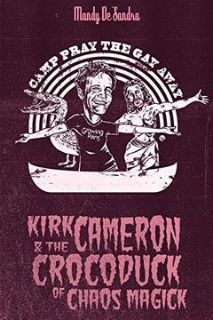 portada Kirk Cameron & The Crocoduck of Chaos Magick (en Inglés)
