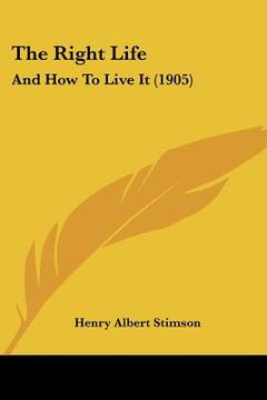 portada the right life: and how to live it (1905) (en Inglés)