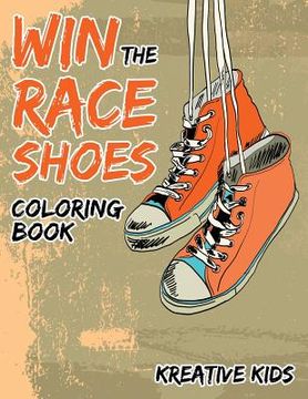 portada Win The Race Shoes Coloring Book (en Inglés)
