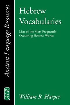 portada hebrew vocabularies: lists of the most frequently occurring hebrew words (en Inglés)
