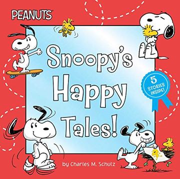 portada Snoopy'S Happy Tales! Snoopy Goes to School; Snoopy Takes Off! Shoot for the Moon, Snoopy! A Best Friend for Snoopy; Woodstock'S First Flight! (Peanuts) 