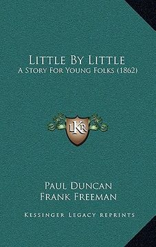 portada little by little: a story for young folks (1862) (en Inglés)