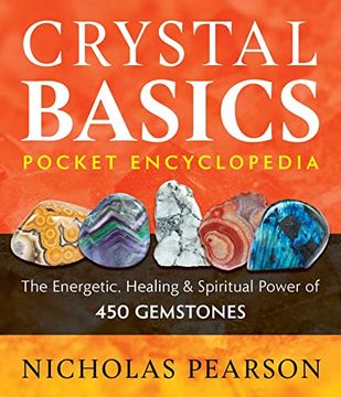 portada Crystal Basics Pocket Encyclopedia: The Energetic, Healing, and Spiritual Power of 450 Gemstones (en Inglés)