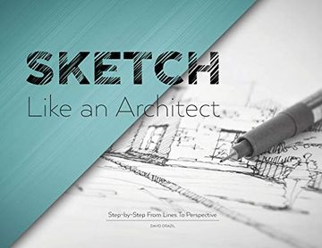 portada Sketch Like an Architect: Step-By-Step From Lines to Perspective (in English)