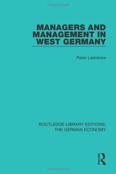 portada Managers and Management in West Germany (Routledge Library Editions: The German Economy) (in English)