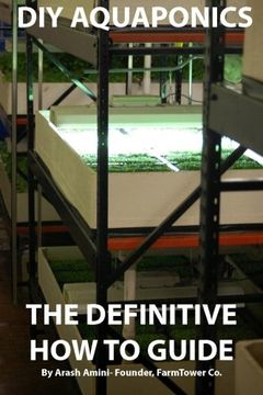 portada Diy Aquaponics: The Definitive how to Guide: Grow Premium Food Wherever and Whenever you Want (en Inglés)