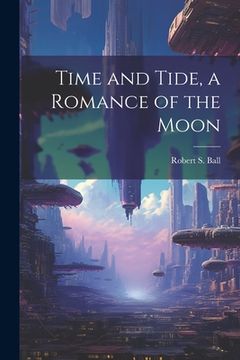 portada Time and Tide, a Romance of the Moon