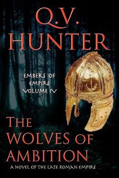 portada The Wolves of Ambition: A Novel of the Late Roman Empire (en Inglés)