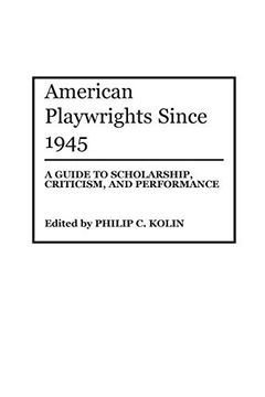 portada American Playwrights Since 1945: A Guide to Scholarship, Criticism, and Performance (Wiley Series on Health Psychology (in English)