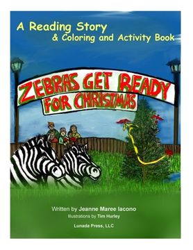 portada Zebras Get Ready For Christmas: A Reading Story & Coloring and Activity Book