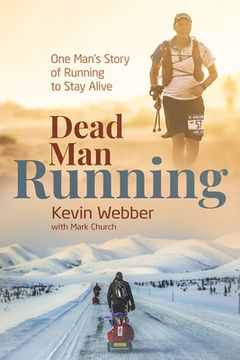 portada Dead Man Running: One Man's Story of Running to Stay Alive (en Inglés)