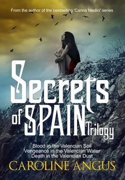 portada Secrets of Spain Trilogy: Blood in the Valencian Soil - Vengeance in the Valencian Water - Death in the Valencian Dust.