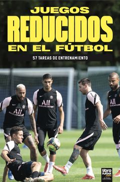 portada Juegos Reducidos en el Fútbol 57 Tareas de Entrenamiento (in Spanish)