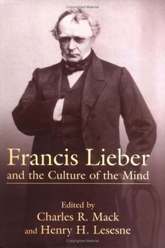 portada Francis Lieber and the Culture of the Mind (en Inglés)