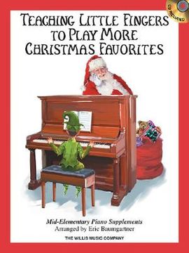 Teaching Little Fingers to Play More Christmas Favorites - Book/CD: Mid-Elementary Level [With CD (Audio)] (en Inglés)